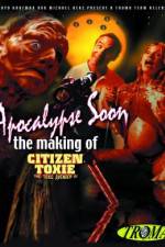 Watch Apocalypse Soon: The Making of 'Citizen Toxie' Megashare9