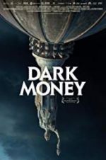 Watch Dark Money Megashare9