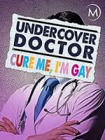 Watch Undercover Doctor: Cure me, I\'m Gay Megashare9