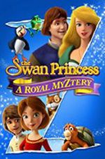 Watch The Swan Princess: A Royal Myztery Megashare9
