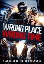 Watch Wrong Place, Wrong Time Megashare9