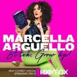 Watch Marcella Arguello: Bitch, Grow Up! Megashare9