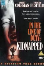 Watch Kidnapped In the Line of Duty Megashare9