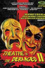 Watch Theatre of the Deranged II Megashare9