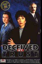 Watch Deceived by Trust A Moment of Truth Movie Megashare9