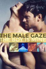 Watch The Male Gaze: The Boy Is Mine Megashare9