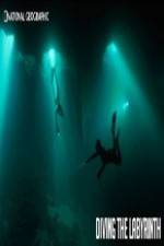 Watch National Geographic Diving The Labyrinth Megashare9