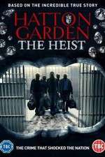 Watch Hatton Garden the Heist Megashare9