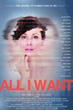 Watch All I Want Megashare9