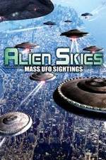 Watch Alien Skies Mass UFO Sightings Megashare9