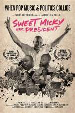 Watch Sweet Micky for President Megashare9