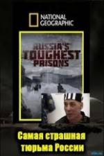 Watch National Geographic: Inside Russias Toughest Prisons Megashare9