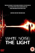 Watch White Noise 2: The Light Megashare9