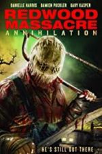 Watch Redwood Massacre: Annihilation Megashare9