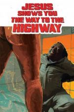 Watch Jesus Shows You the Way to the Highway Megashare9