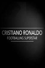 Watch Cristiano Ronaldo - Footballing Superstar Megashare9