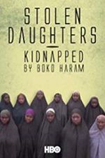 Watch Stolen Daughters: Kidnapped by Boko Haram Megashare9