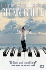 Watch Thirty Two Short Films About Glenn Gould Megashare9