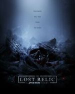 Watch The Lost Relic: A Star Wars Story (Short 2023) Megashare9