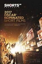 Watch The Oscar Nominated Short Films 2017: Live Action Megashare9