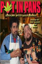 Watch Pot In Pans: Cooking with Marijuana Megashare9