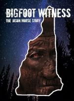 Watch Bigfoot Witness: The Jason Morse Story Megashare9