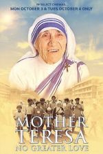 Watch Mother Teresa: No Greater Love Megashare9