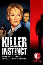 Watch Killer Instinct: From the Files of Agent Candice DeLong Megashare9