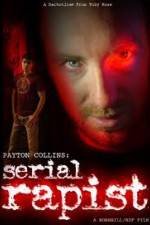 Watch Payton Collins: Serial Rapist Megashare9