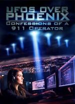 Watch UFOs Over Phoenix: Confessions of a 911 Operator Megashare9