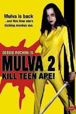 Watch Mulva 2 Kill Teen Ape Megashare9