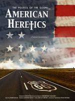 Watch American Heretics: The Politics of the Gospel Megashare9