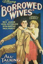 Watch Borrowed Wives Megashare9