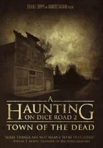 Watch A Haunting on Dice Road 2: Town of the Dead Megashare9
