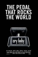 Watch Cry Baby The Pedal that Rocks the World Megashare9