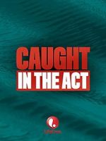 Watch Caught in the Act Megashare9