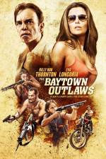 Watch The Baytown Outlaws Megashare9