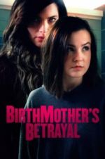 Watch Birthmother\'s Betrayal Megashare9