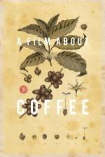 Watch A Film About Coffee Megashare9