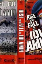 Watch Rise and Fall of Idi Amin Megashare9