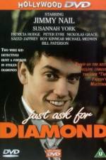 Watch Just Ask for Diamond Megashare9