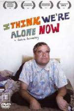 Watch I Think We're Alone Now Megashare9