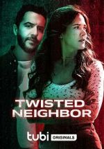 Watch Twisted Neighbor Megashare9