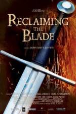 Watch Reclaiming the Blade Megashare9