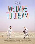 Watch We Dare to Dream Megashare9