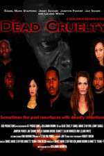 Watch Dead Cruelty Megashare9