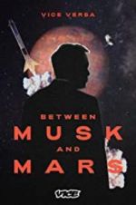 Watch Between Musk and Mars Megashare9