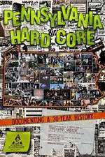 Watch Pennsylvania Hardcore Megashare9