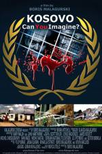 Watch Kosovo Can You Imagine Megashare9