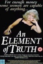 Watch An Element of Truth Megashare9